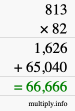 How to calculate 813 times 82 using long multiplication How to calculate 813 times 82 using long multiplication