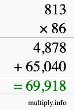 How to calculate 813 times 86 using long multiplication