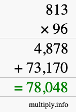 How to calculate 813 times 96 using long multiplication
