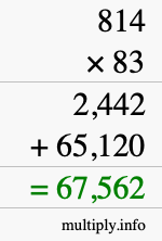 How to calculate 814 times 83 using long multiplication How to calculate 814 times 83 using long multiplication