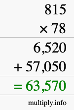 How to calculate 815 times 78 using long multiplication How to calculate 815 times 78 using long multiplication