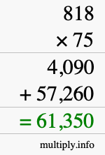 How to calculate 818 times 75 using long multiplication