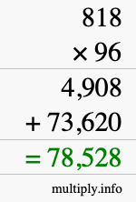 How to calculate 818 times 96 using long multiplication
