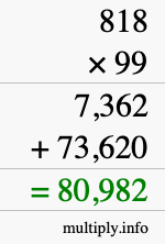 How to calculate 818 times 99 using long multiplication