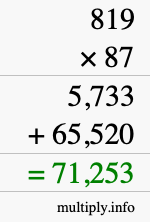How to calculate 819 times 87 using long multiplication How to calculate 819 times 87 using long multiplication