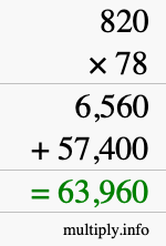 How to calculate 820 times 78 using long multiplication How to calculate 820 times 78 using long multiplication