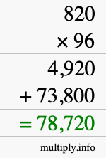 How to calculate 820 times 96 using long multiplication