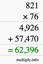 How to calculate 821 times 76 using long multiplication