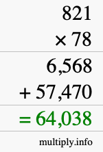 How to calculate 821 times 78 using long multiplication How to calculate 821 times 78 using long multiplication