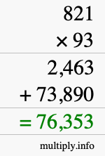 How to calculate 821 times 93 using long multiplication