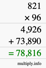 How to calculate 821 times 96 using long multiplication