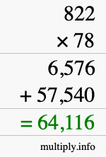 How to calculate 822 times 78 using long multiplication How to calculate 822 times 78 using long multiplication