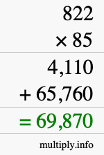 How to calculate 822 times 85 using long multiplication How to calculate 822 times 85 using long multiplication