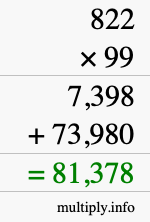 How to calculate 822 times 99 using long multiplication