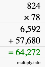 How to calculate 824 times 78 using long multiplication How to calculate 824 times 78 using long multiplication