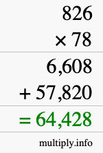How to calculate 826 times 78 using long multiplication How to calculate 826 times 78 using long multiplication