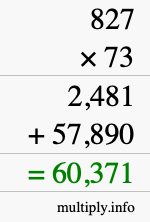 How to calculate 827 times 73 using long multiplication