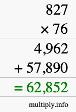 How to calculate 827 times 76 using long multiplication