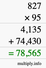 How to calculate 827 times 95 using long multiplication How to calculate 827 times 95 using long multiplication
