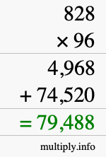 How to calculate 828 times 96 using long multiplication