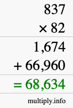 How to calculate 837 times 82 using long multiplication How to calculate 837 times 82 using long multiplication