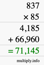 How to calculate 837 times 85 using long multiplication How to calculate 837 times 85 using long multiplication