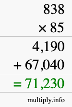 How to calculate 838 times 85 using long multiplication How to calculate 838 times 85 using long multiplication