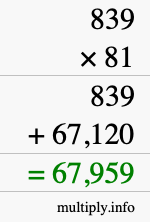 How to calculate 839 times 81 using long multiplication