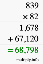 How to calculate 839 times 82 using long multiplication How to calculate 839 times 82 using long multiplication