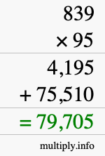 How to calculate 839 times 95 using long multiplication How to calculate 839 times 95 using long multiplication