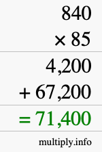 How to calculate 840 times 85 using long multiplication How to calculate 840 times 85 using long multiplication