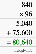 How to calculate 840 times 96 using long multiplication