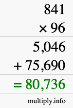 How to calculate 841 times 96 using long multiplication