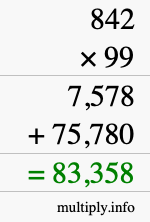 How to calculate 842 times 99 using long multiplication