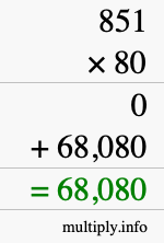 How to calculate 851 times 80 using long multiplication