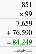 How to calculate 851 times 99 using long multiplication