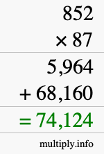 How to calculate 852 times 87 using long multiplication