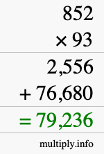How to calculate 852 times 93 using long multiplication