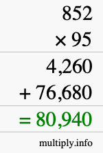 How to calculate 852 times 95 using long multiplication How to calculate 852 times 95 using long multiplication