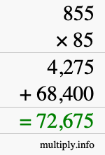 How to calculate 855 times 85 using long multiplication How to calculate 855 times 85 using long multiplication