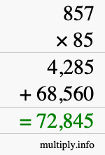 How to calculate 857 times 85 using long multiplication How to calculate 857 times 85 using long multiplication