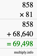 How to calculate 858 times 81 using long multiplication