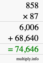 How to calculate 858 times 87 using long multiplication