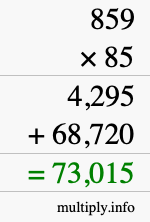 How to calculate 859 times 85 using long multiplication How to calculate 859 times 85 using long multiplication