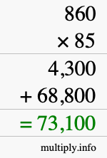 How to calculate 860 times 85 using long multiplication How to calculate 860 times 85 using long multiplication