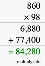 How to calculate 860 times 98 using long multiplication