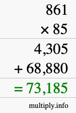 How to calculate 861 times 85 using long multiplication How to calculate 861 times 85 using long multiplication