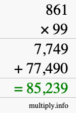 How to calculate 861 times 99 using long multiplication