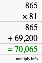 How to calculate 865 times 81 using long multiplication