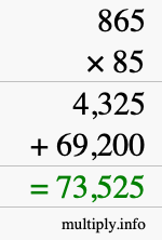 How to calculate 865 times 85 using long multiplication How to calculate 865 times 85 using long multiplication